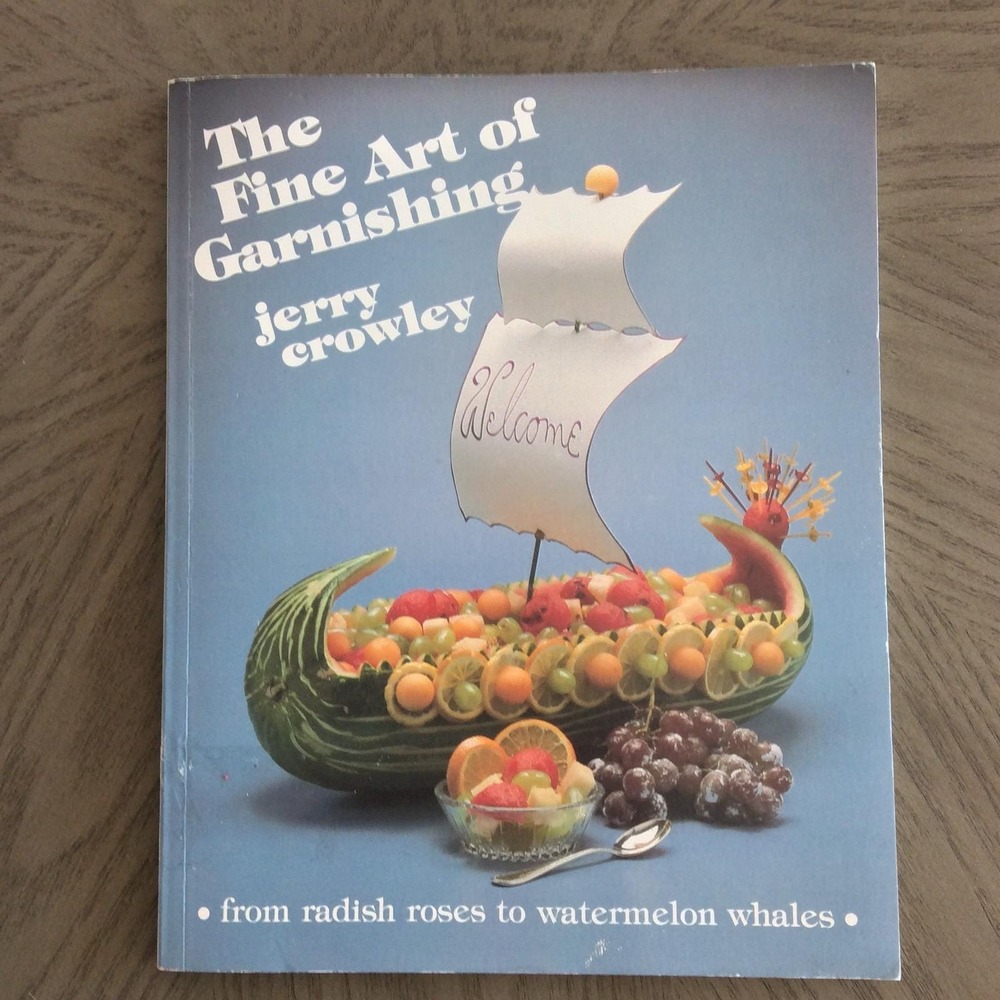 The Fine Art of Garnishing Jerry Crowley 1978 First Printing HC Vintage
